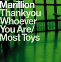 Marillion : Thank You Whoever You Are Most Toys